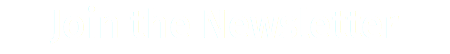 Join the Newsletter